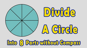 How to Divide a Circle into 8 Equal Parts ( Without Compass )