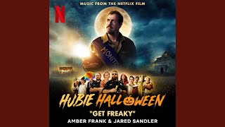 Video thumbnail of "Amber Frank - Get Freaky (Music from the Netflix Film "Hubie Halloween")"