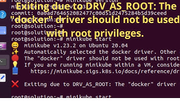 Exiting due to DRV AS ROOT: The "docker" driver should not be used with root privileges