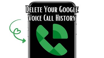 How to Delete Your Google Voice Call History