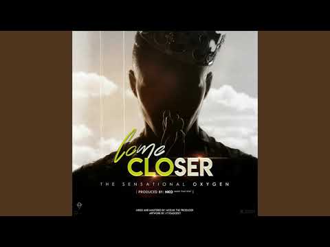 Oxygen - Come Closer (Single)