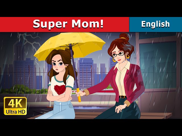 Super Mom! | Stories for Teenagers | @EnglishFairyTales class=