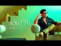 Tito “El Bambino” - Solo Tú (Versión Bachata)
