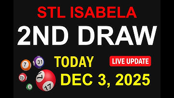 STL ISABELA 2ND DRAW - DEC 3, 2025 Results (LIVE UPDATE)