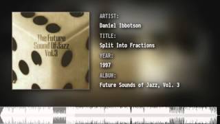 Daniel Ibbotson - Split Into Fractions