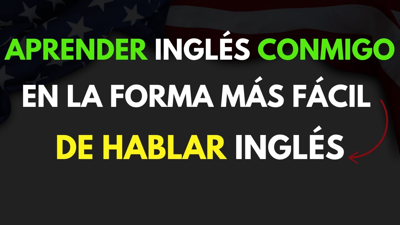 HABLAR INGLÉS : TODO LO QUE NESECITAS SABER PARA CONVERSACIONES DIARIAS