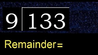 Divide 133 by 9 , remainder  . Division with 1 Digit Divisors . How to do