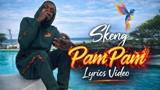 Skeng - PamPam | Lyrics Video