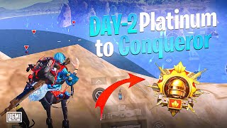 😱 DAY-2 Platinum To Conqueror ! Best 2 hours Strategy For Rank Push 😱