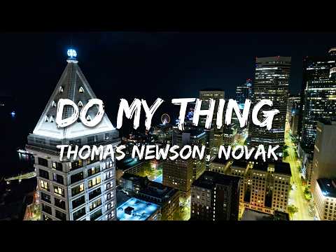 Thomas Newson, Novak - Do My Thing (Lyrics)