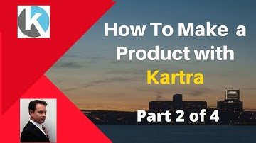 Kartra Tutorial How to Make a Product - Part 2 of 4