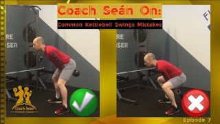 Kettlebell Swing Mistakes (Coach Sean On: Episode 7)