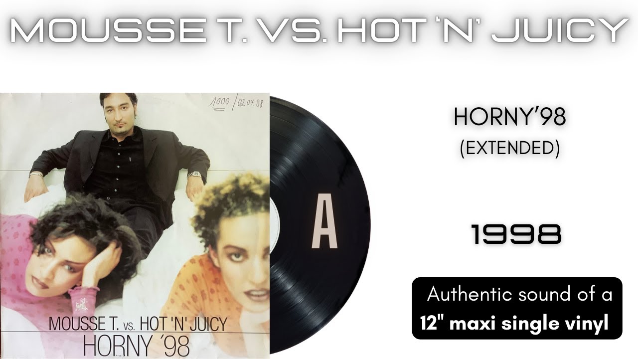 Mousse T. vs. Hot 'N' Juicy - Horny'98 (Extended) [12'' maxi