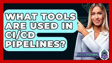 What Tools Are Used In CI/CD Pipelines? - Next LVL Programming