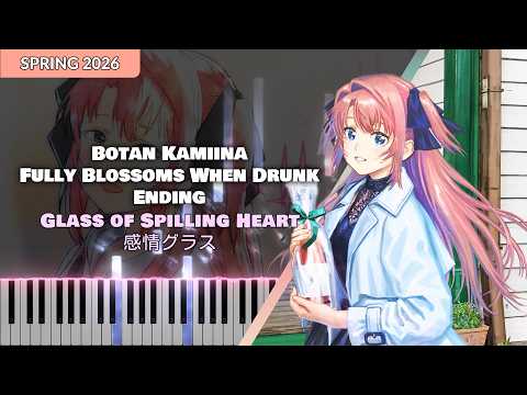 Glass of Spilling Heart (Botan Kamiina Fully Blossoms When Drunk ED) - Botan Kamiina (CV.Sayumi Suzushiro)