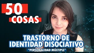 50 COSAS QUE DEBES SABER DEL TID | Personalidad Múltiple