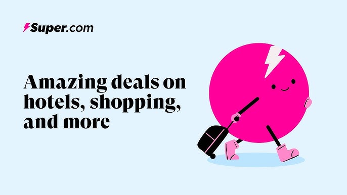 Super.com - Amazing Deals on Hotels, Shopping, and More
