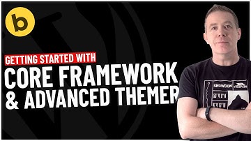 Mastering Bricks, Core Framework & Advanced Themer - Beginners Guide