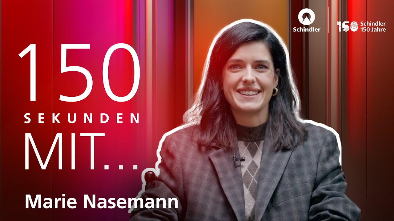 150 Jahre Schindler – 150 Sekunden mit… Marie Nasemann