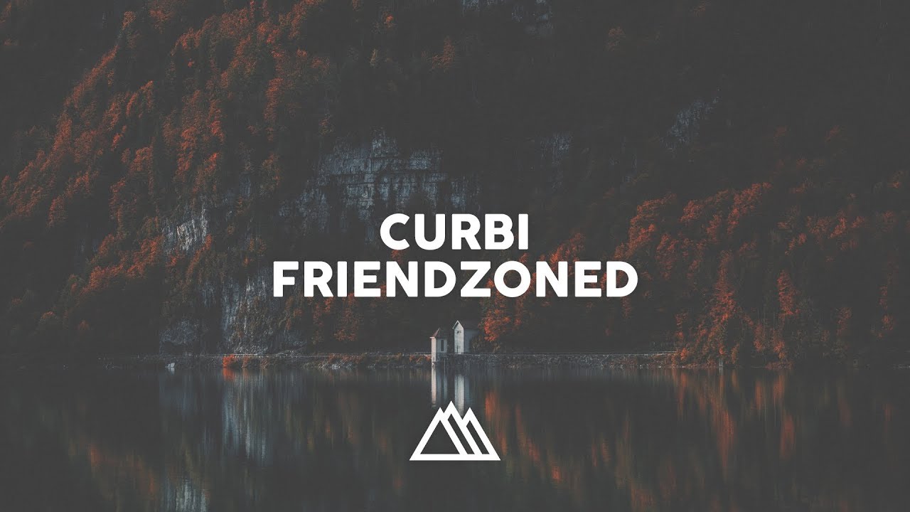 Curbi - Friendzoned (Original Mix)