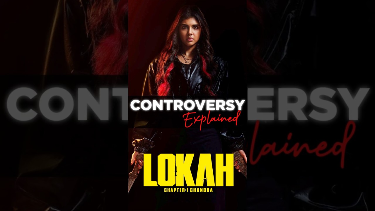 Lokah Movie Controversy Explained | Why Lokah Chapter 1 Is Facing Backlash? | 