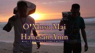 🌴Lagu Slow Terbaru 2023 | O'Mosu Mai Mos Hanesan Anin | Cover. Alfian | Musik. @anthonio1508