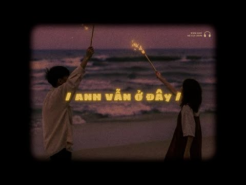 Anh Vẫn Ở