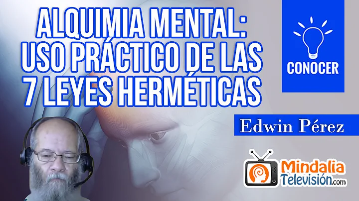 Alquimia mental: uso prctico de las 7 leyes hermti...