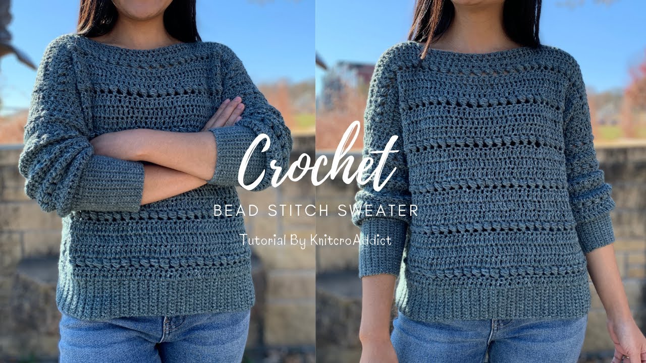 Blitz genopretning tøjlerne Crochet Bead Stitch Sweater Pattern/ Learn to Crochet a Simple Sweater -  YouTube