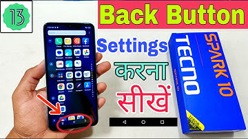 Tecno Spark 10 Back Button Settings Kiase Kare | How To Set Back Button Settings Tecno Spark 10 |