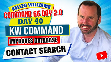 KW Command Improves Database Contact Search | KW Command 66 Day Challenge 2.0 Day 40