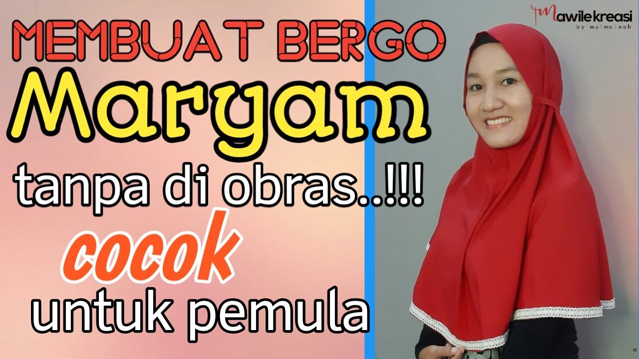 MEMBUAT BERGO MARYAM TANPA DI OBRAS!! COCOK UNTUK PEMULA