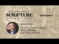 Session 3: Hearing from Heaven: How to Know the Voice of God (Justin Peters)