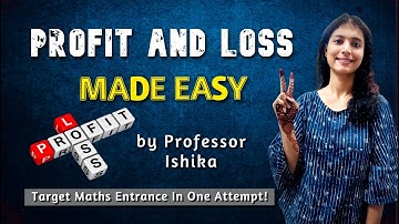 Profit & Loss : Quantitative Aptitude | UGC/CSIR NET, GATE, IIT JAM, UPSC, SSC, Banking |