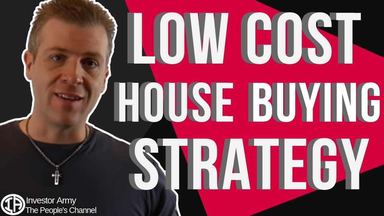 Low Cost House Buying Strategy YouTube