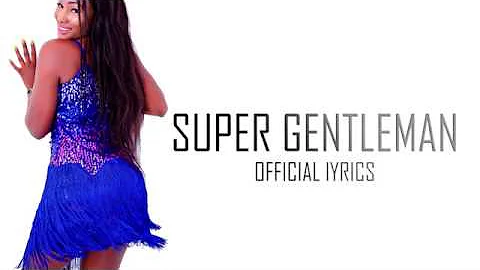 Shay Diva Super Gentleman Official Lyrics