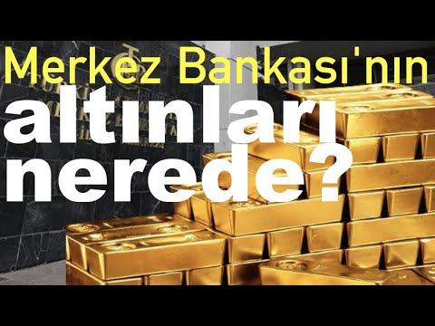 Merkez Bankası'nın altınları nerede saklanıyor?