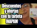 Descuentos y ofertas con tu tarjeta INAPAM