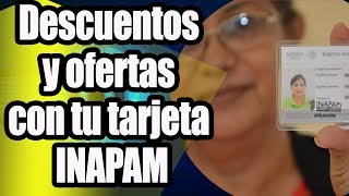 Descuentos y ofertas con tu tarjeta INAPAM