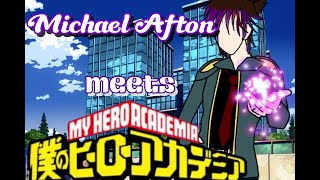 If Michael Afton meets My Hero Academia A.K.A. MHA ‖ E.P 17 ‖ Early Upload✨