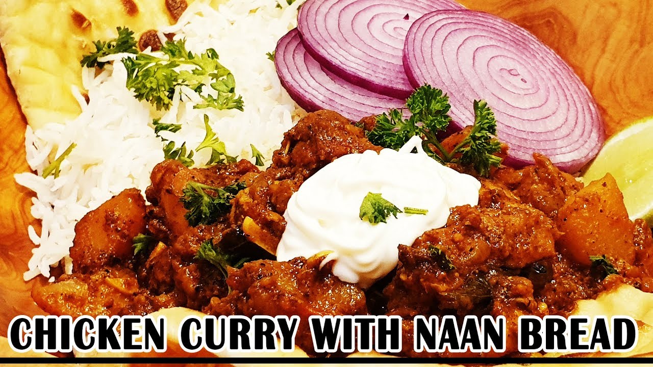 Chicken Curry With Naan Bread YouTube