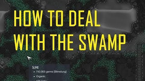 How to deal with the swamp biome and the germs