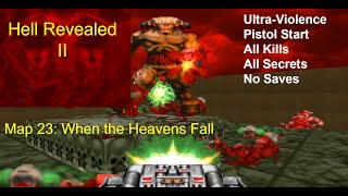 Let's Play Hell Revealed II Map 23: When The Heavens Fall (Ultra-Violence 100%)