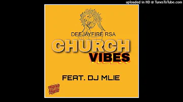 DeejayFire RSA feat Dj Mlie - Church Vibes
