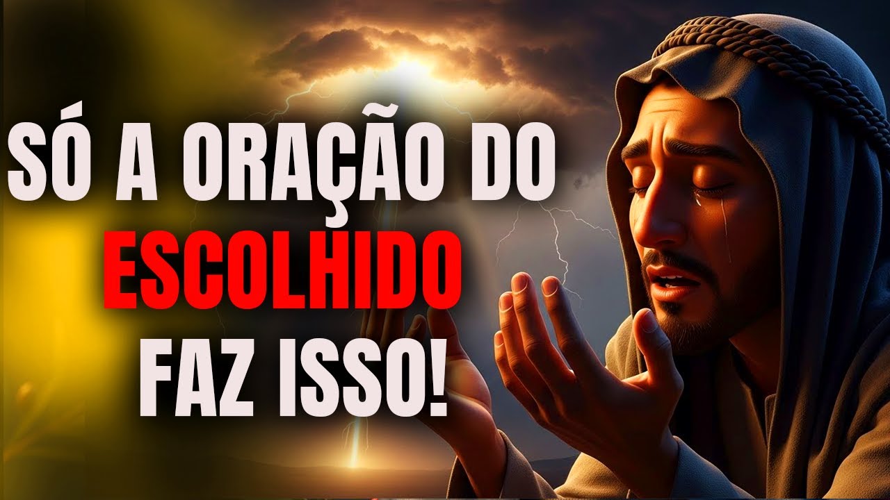 3 Poderes que Só a Oração de um Escolhido Tem – Revelados na Palavra!