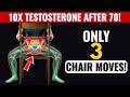 3 Chair Moves That SKYROCKET Testosterone After 70!