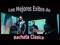 Aventura Mix Las Mejores Bachatas De La Historia