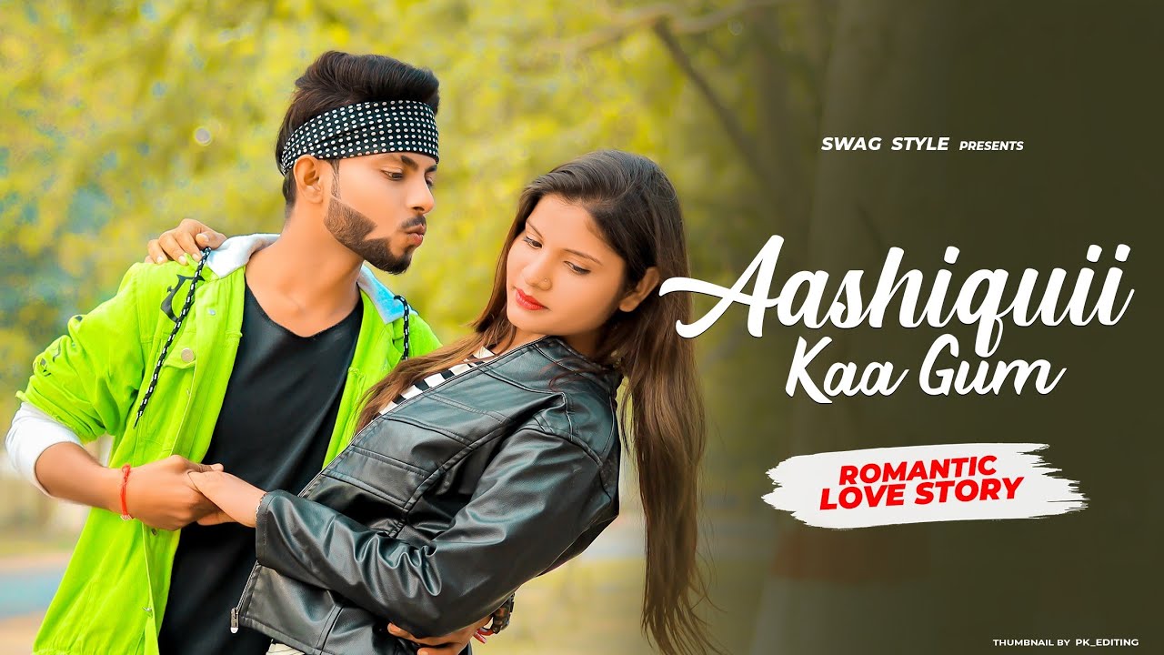 Aashiquii Kaa Gum Hum Piye Ja Rahe Hai | Romantic Love Story | Salman Ali | Swag style