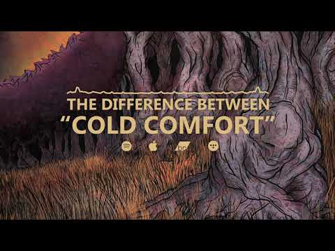 The Difference Between - Cold Comfort (Official Stream Video)