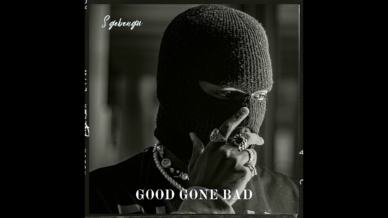 Sgebengu - Good Gone Bad (Prod. By RuffBeatz) 